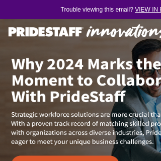 Why 2024 Marks the Ideal Moment to Collaborate With PrideStaff