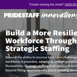 Build a More Resilient Workforce Through Strategic Staffing